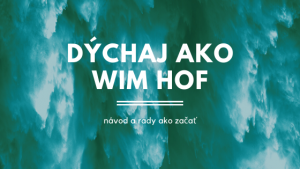 Dýchaj ako Wim Hof